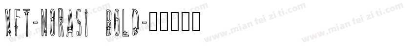 NFT-Norasi Bold字体转换